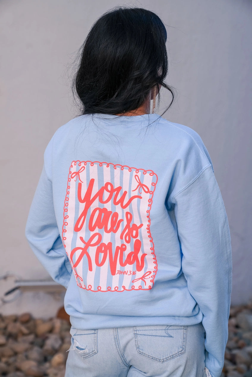 John 3:16 Crewneck - You Are So Loved